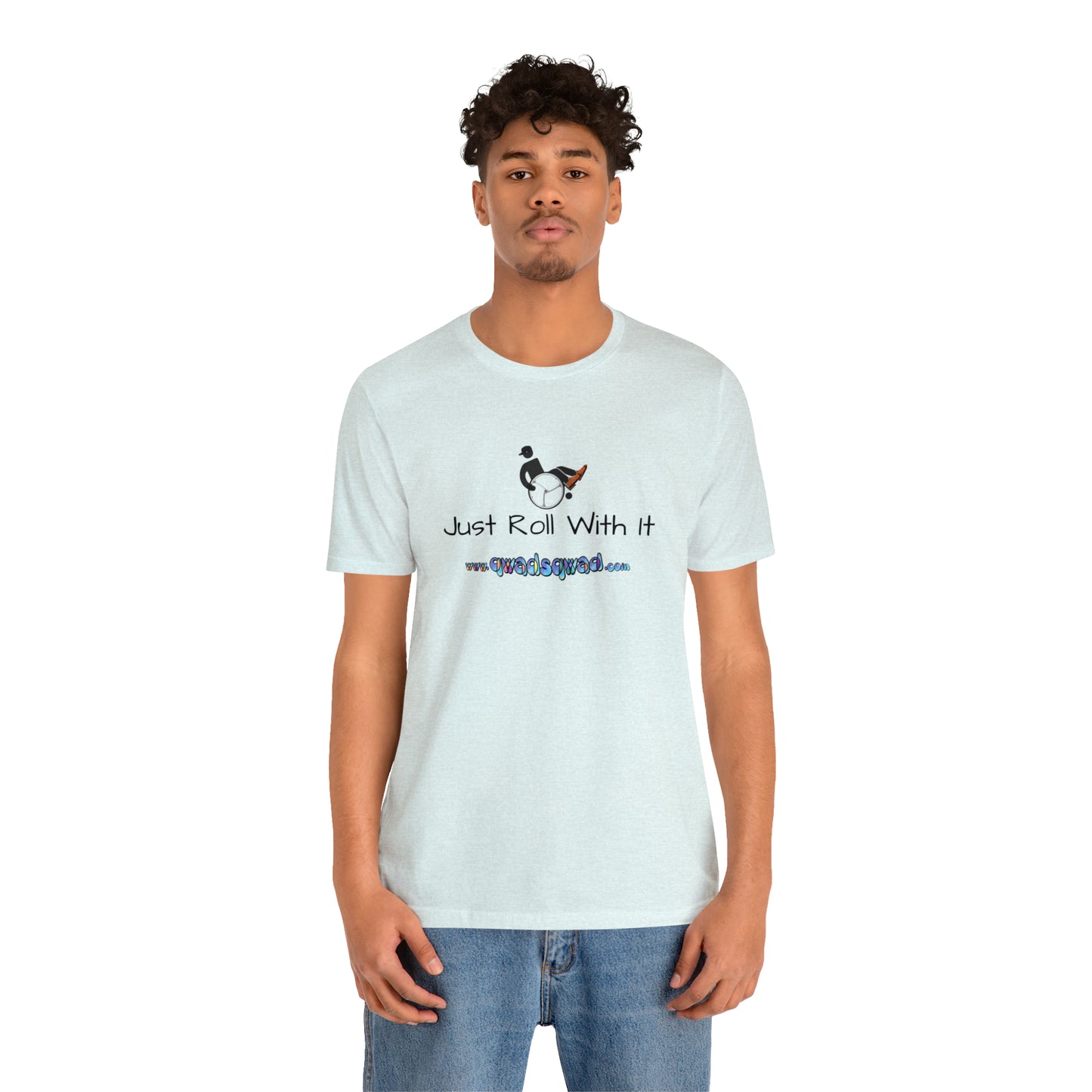 "Just Roll with It" Qwadsqwad T-Shirt: Embrace Resilience and Support the Channel!