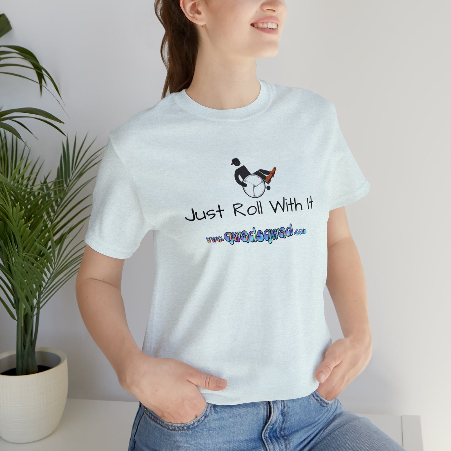 "Just Roll with It" Qwadsqwad T-Shirt: Embrace Resilience and Support the Channel!