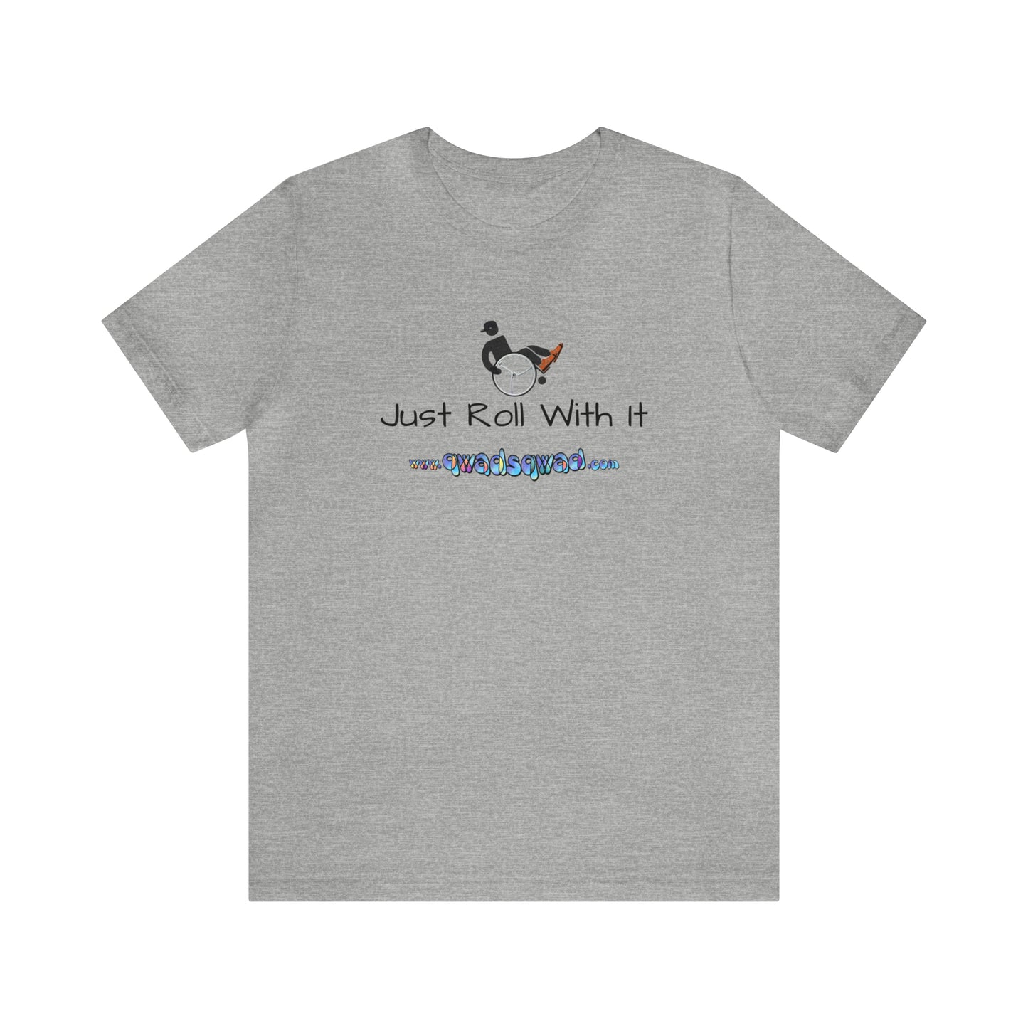 "Just Roll with It" Qwadsqwad T-Shirt: Embrace Resilience and Support the Channel!