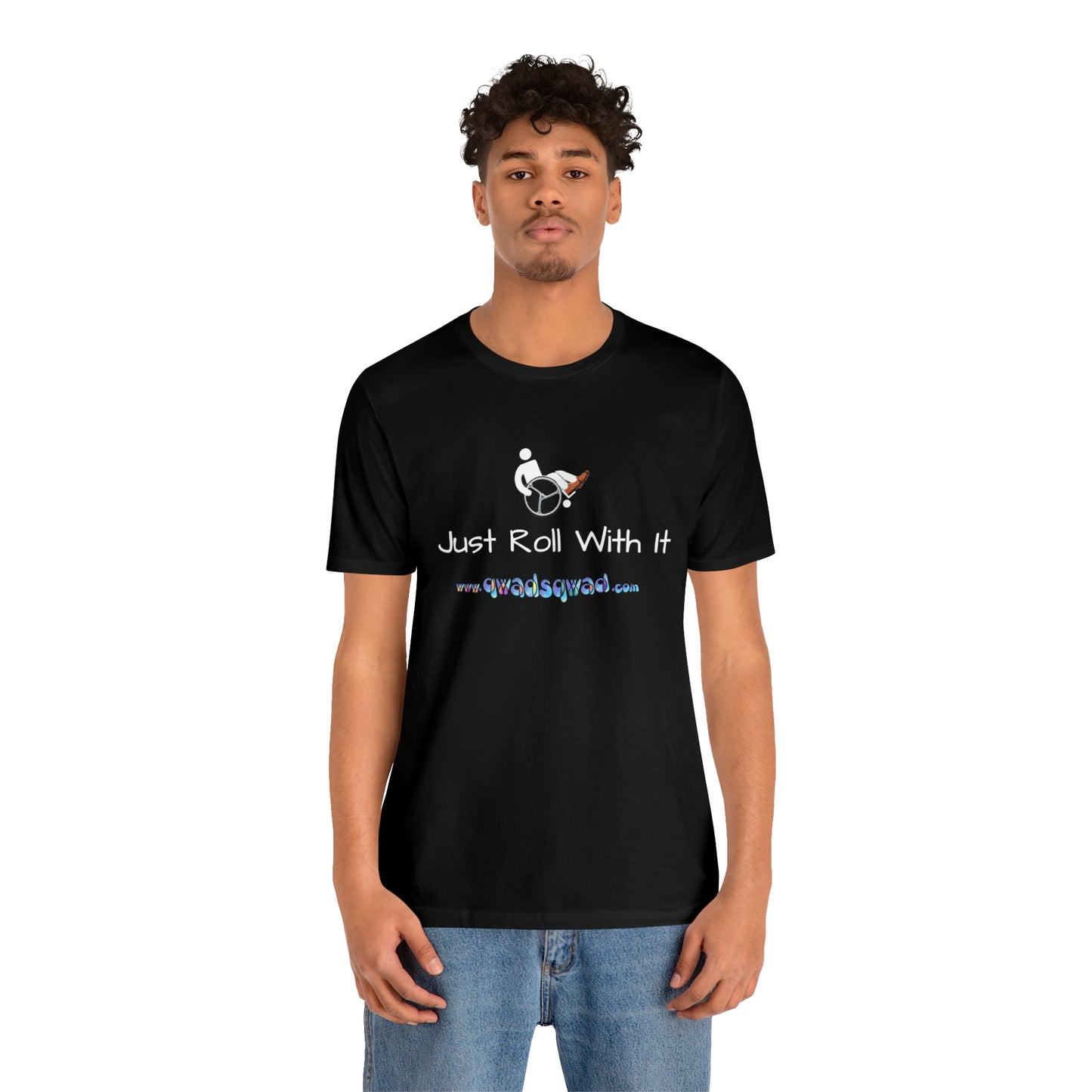 "Just Roll with It" Qwadsqwad T-Shirt: Embrace Resilience and Support the Channel!