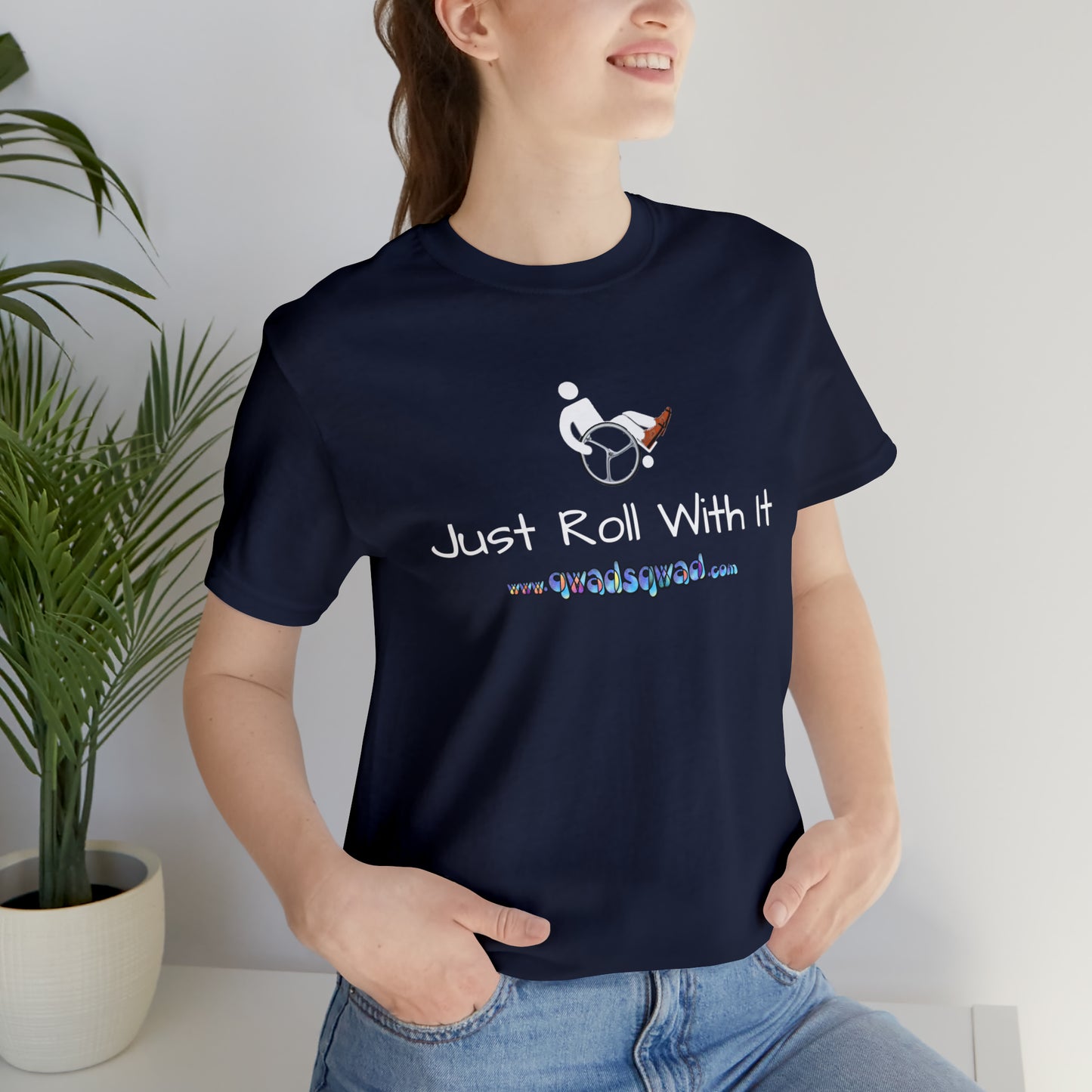 "Just Roll with It" Qwadsqwad T-Shirt: Embrace Resilience and Support the Channel!