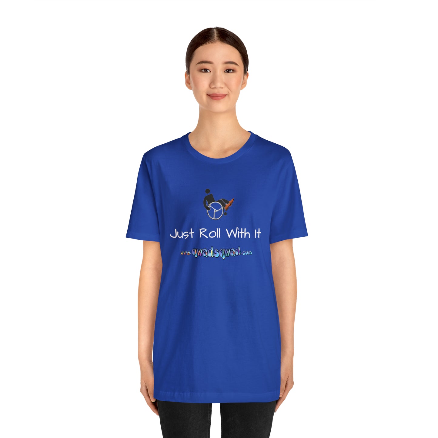 "Just Roll with It" Qwadsqwad T-Shirt: Embrace Resilience and Support the Channel!