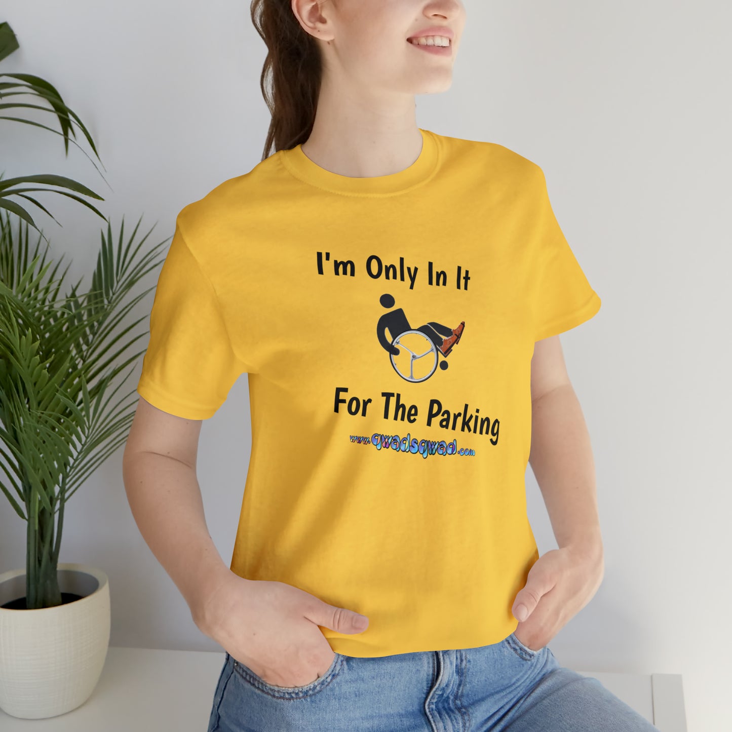 Inclusive Humor, Exclusive Parking: 'Only in it for the Parking' Unisex Short Sleeve Tee