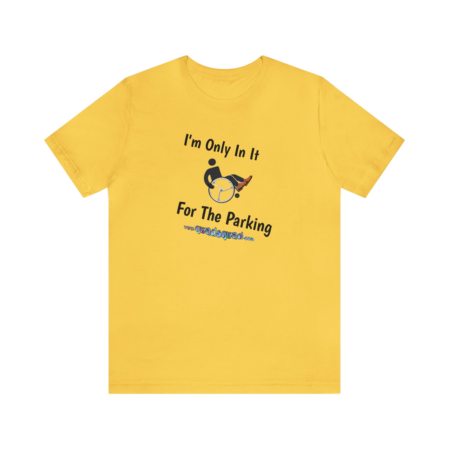 Inclusive Humor, Exclusive Parking: 'Only in it for the Parking' Unisex Short Sleeve Tee