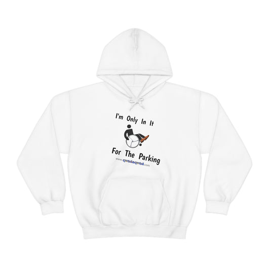 Inclusive Humor, Exclusive Parking: 'Only in it for the Parking' Unisex Hooded Sweatshirt